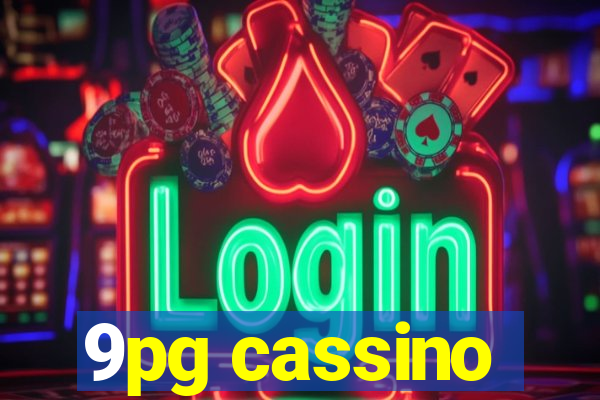 9pg cassino
